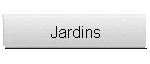 Jardins