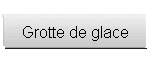 Grotte de glace