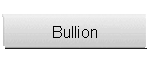 Bullion