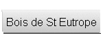 Bois de St Eutrope