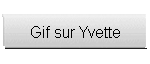 Gif sur Yvette