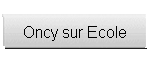 Oncy sur Ecole