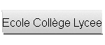 Ecole Coll�ge Lycee