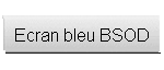 Ecran bleu BSOD