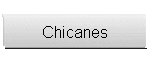 Chicanes