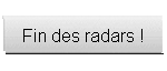 Fin des radars !