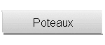 Poteaux