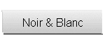 Noir & Blanc