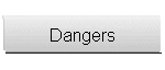 Dangers