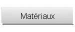 Matériaux