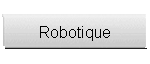 Robotique