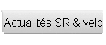 Actualits SR & velo