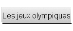 Les jeux olympiques