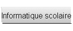 Informatique scolaire