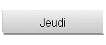 Jeudi