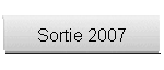 Sortie 2007