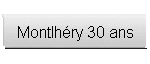 Montlhry 30 ans