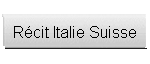 Rcit Italie Suisse